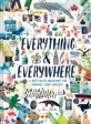 Everything & everywhere : a fact-filled adventure for curious globe-trotters