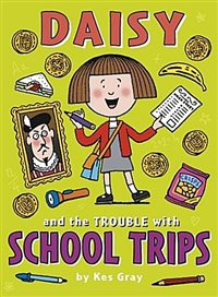 Daisy and the trouble with school trips