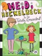 Heidi Heckelbeck is so totally grounded!