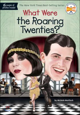 What were the roaring twenties? / by Michele Mortlock ; illustrated by Jake Murray