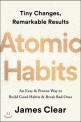 Atomic habits: (An) Easy & Proven way to build good habits & break bad ones