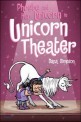 Phoebe and Her Unicorn in Unicorn Theater (Paperback)
