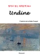 Undine (영어로 읽는 <strong style='color:#496abc'>세계문학</strong> 864)