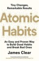 Atomic Habits  :  An Easy and Proven Way to Build Good Habits and Break Bad Ones