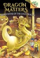 Dragon Masters. 12, treasure o<span>f</span> the gold dragon