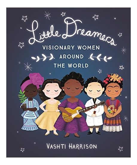 Little dreamers : visionary women around the world