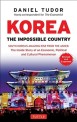 Korea : the Impossible Country