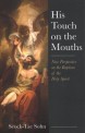 His Touch on the Mouths (New Perspective on the Baptism of the Holy Spirit)