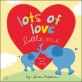 Lots of Love <span>Little</span> One