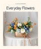 Everyday Flowers (일상의 꽃)