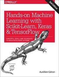 Hands-on Machine Learning With Scikit-learn, Keras, and Tensorflow (Concepts, Tools, and Techniques to Build Intelligent System (저자: Geron|Aurelien) 책 표지