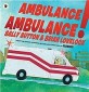 Ambulance ambulance!