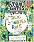 Tom Gates. 11, DogZombies rule (for now) 표지