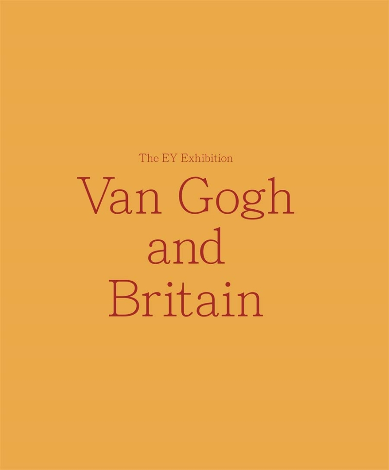 Van Gogh and Britain : the EY exhibition 