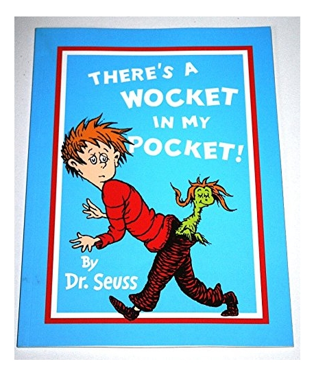 Theres a Wocket in My Pocket
