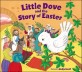 Little Dove and the story of Easter
