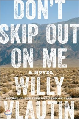 Don't skip out on me: a novel