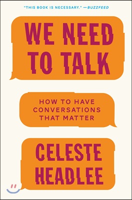 We need to talk  : how to have conversations that matter