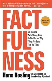 Factfulness: Ten Reasons We&#039;re Wrong about the World--And Why Things Are Better Than You Think 표지