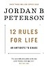 12 rules for life: an antidote to chaos