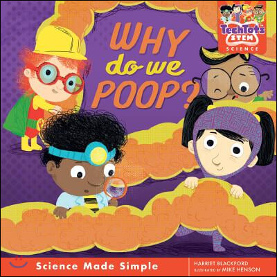 Why do we poop?: science made simple