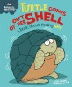 Turtle comes out of her shell : a book about feeling shy