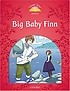 Classic Tales Level 2-2 : Big Baby Finn (MP3 pack) (Book & MP3 download
, 2nd Edition)