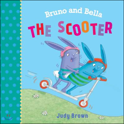 (The) scooter : Bruno and Bella 