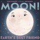 Moon! : Earth's best friend