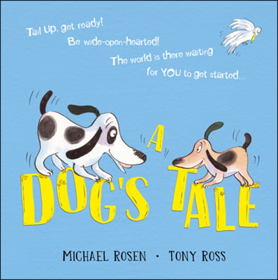 (A) Dog's Tale: Life Lessons for a Pup