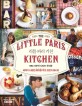 리틀 파리 키친 : 세계가 사랑한 레이첼 쿠의 프렌치 레시피