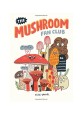 (The)Mushroom Fan Club