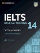 Cambridge IELTS 14 : General Training Student's Book with Answers (Authentic Practice Tests)