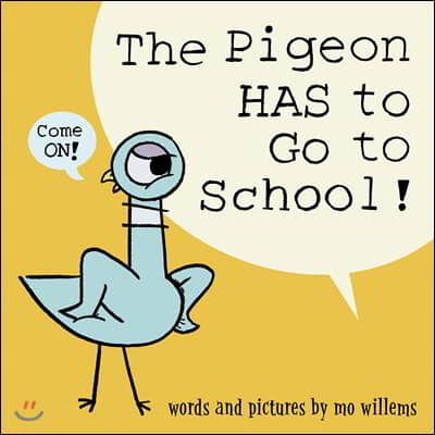 (The)pigeon has to go to school!