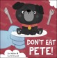 Don't Eat Pete (Paperback)
