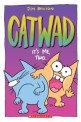 Catwad. 2, It's Me, Two