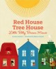 Red house, tree house, <span>l</span>itt<span>l</span>e bitty brown mouse