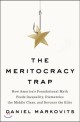 (The)Meritocracy trap: how America's foundational myth feeds inequality dismantles the middle class and devours the elite