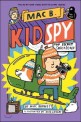 Mac B. Kid Spy. 3 : Top secret smackdown
