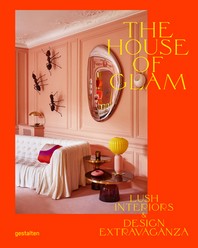 (The) house of glam : lush interiors & design extravaganza