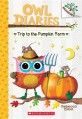 Owl diaries. 11 Trip to the Pumpkin Farm