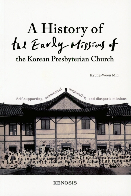 (A) history of the early mission of the Korean presbyterian church