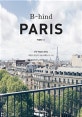 B-hind PARIS (비하인드 파리,여행이 일상이 되는 보통날의 파리)