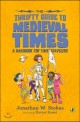 (The)Thrifty Guide to Medieval Times : A Handbook for Time Travelers