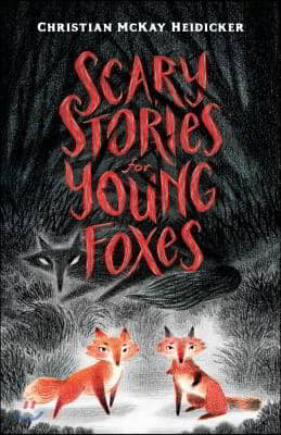 Scarystoriesforyoungfoxes