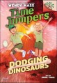 Time Jumpers. 4, Dodging dinosaurs