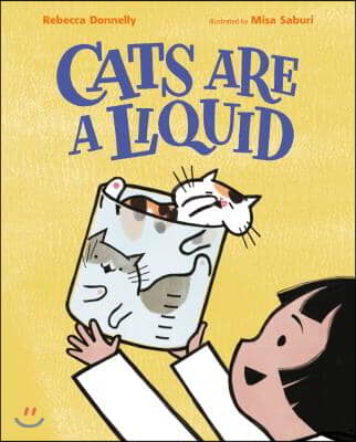 Cats are a liquid