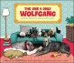 (The)One and Only Wolfgang : From Pet Rescue to One Big Happy Family