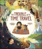 (The) trouble with time travel 