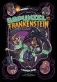 Rapunzel vs. Frankenstein :a graphic novel 